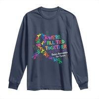 All Cancer Awareness Long Sleeve Shirt We're All Tied Together Raise Awareness For Cancer Ribbons