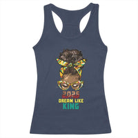 2025 And I Still Dream Like King MLK Day Racerback Tank Top Messy Bun Black History Month