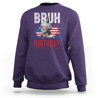 Funny George Washingtons Birthday Sweatshirt Bruh It Is My Birthday Presidents Day