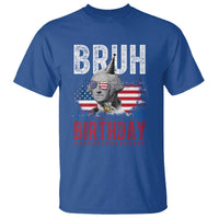 Funny George Washingtons Birthday T Shirt Bruh It Is My Birthday Presidents Day