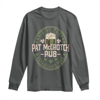 Funny Pat McCrotch Irish Pub Long Sleeve Shirt St Patricks Day Adult Humor Party Drinking