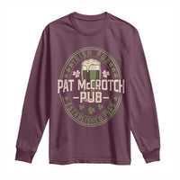 Funny Pat McCrotch Irish Pub Long Sleeve Shirt St Patricks Day Adult Humor Party Drinking