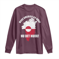 Nu Det Nuuk Make America Go Away Long Sleeve Shirt Support Greenland Political Statement