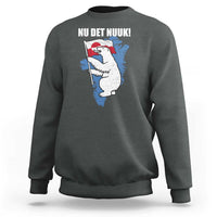Nu Det Nuuk Nows Enough Sweatshirt Funny Saying Bear Greenlandic Flag