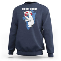 Nu Det Nuuk Nows Enough Sweatshirt Funny Saying Bear Greenlandic Flag