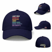 I Dont Want Canada Or Greenland I Want Public Radio Social Security And Libraries Baseball Cap Political Satire