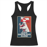 Leave Greenland Alone Racerback Tank Top Polar Bear Holding Flag Greenlanders Supports