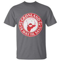 Greenland Is Not For Sale T Shirt Gronland Er Ikke Til Salg Greenland Protest