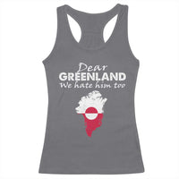 Dear Greenland We Hate Him Too Racerback Tank Top Greenland Political Protest