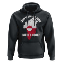 Nu Det Nuuk Leave Greenland Alone Hoodie Political Statement Greenland Policy