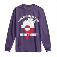 Nu Det Nuuk Leave Greenland Alone Long Sleeve Shirt Political Statement Greenland Policy