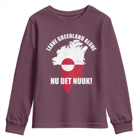 Nu Det Nuuk Leave Greenland Alone Youth Sweatshirt Political Statement Greenland Policy