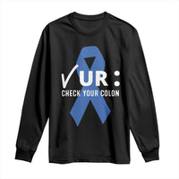 Funny Check Your Colon Colorectal Cancer Awareness Long Sleeve Shirt Dark Blue Ribbon