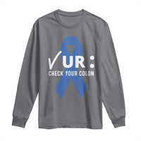 Funny Check Your Colon Colorectal Cancer Awareness Long Sleeve Shirt Dark Blue Ribbon