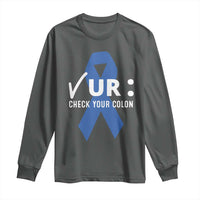 Funny Check Your Colon Colorectal Cancer Awareness Long Sleeve Shirt Dark Blue Ribbon