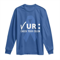 Funny Check Your Colon Colorectal Cancer Awareness Long Sleeve Shirt Dark Blue Ribbon