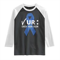Funny Check Your Colon Colorectal Cancer Awareness Raglan Shirt Dark Blue Ribbon
