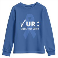Funny Check Your Colon Colorectal Cancer Awareness Youth Sweatshirt Dark Blue Ribbon