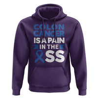 Colon Cancer Is A Pain In The Ass Hoodie Colorectal Cancer Awareness