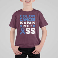 Colon Cancer Is A Pain In The Ass T Shirt For Kid Colorectal Cancer Awareness