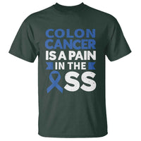 Colon Cancer Is A Pain In The Ass T Shirt Colorectal Cancer Awareness