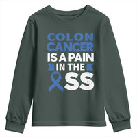 Colon Cancer Is A Pain In The Ass Youth Sweatshirt Colorectal Cancer Awareness
