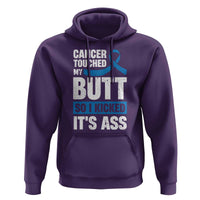 Colon Cancer Awareness Hoodie Cancer Touched My Butt So I Kicked It's Ass Dark Blue Ribbon