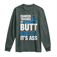 Colon Cancer Awareness Long Sleeve Shirt Cancer Touched My Butt So I Kicked It's Ass Dark Blue Ribbon