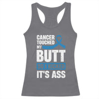 Colon Cancer Awareness Racerback Tank Top Cancer Touched My Butt So I Kicked It's Ass Dark Blue Ribbon