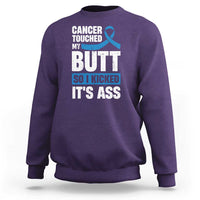 Colon Cancer Awareness Sweatshirt Cancer Touched My Butt So I Kicked It's Ass Dark Blue Ribbon