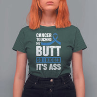 Colon Cancer Awareness T Shirt For Women Cancer Touched My Butt So I Kicked It's Ass Dark Blue Ribbon