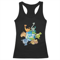 Earth Day Save Our Planet Racerback Tank Top Cute Dinosaurs Around World