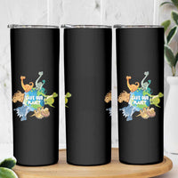 Earth Day Save Our Planet Skinny Tumbler Cute Dinosaurs Around World