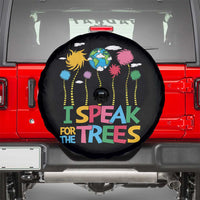Funny Earth Day I Speak For The Trees Spare Tire Cover Hippie Trees