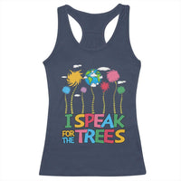 Funny Earth Day I Speak For The Trees Racerback Tank Top Hippie Trees