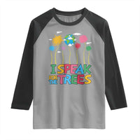 Funny Earth Day I Speak For The Trees Raglan Shirt Hippie Trees