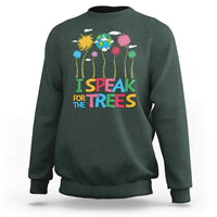 Funny Earth Day I Speak For The Trees Sweatshirt Hippie Trees
