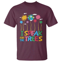 Funny Earth Day I Speak For The Trees T Shirt Hippie Trees
