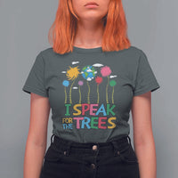 Funny Earth Day I Speak For The Trees T Shirt For Women Hippie Trees