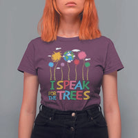 Funny Earth Day I Speak For The Trees T Shirt For Women Hippie Trees