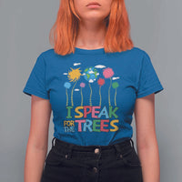 Funny Earth Day I Speak For The Trees T Shirt For Women Hippie Trees