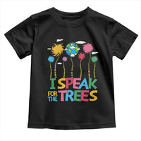 Funny Earth Day I Speak For The Trees Toddler T Shirt Hippie Trees