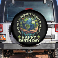 Happy Earth Day Spare Tire Cover We Are All Connected Let's Take Care Of The Earth