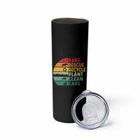 Earth Day Skinny Tumbler Save Bees Rescue Animals Recycle Plastic