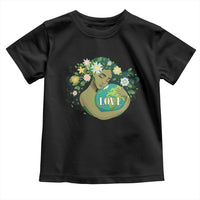 LOVE Mother Earth Day Save Our Planet Environment Green Toddler T Shirt