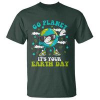Funny Go Planet It's Your Earth Day T Shirt Dabbing Earth Flower