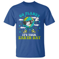 Funny Go Planet It's Your Earth Day T Shirt Dabbing Earth Flower