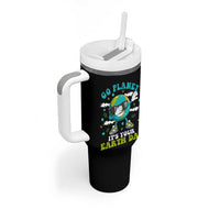 Funny Go Planet It's Your Earth Day Tumbler With Handle Dabbing Earth Flower