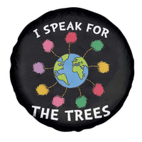 Funny Earth Day I Speak For The Trees Planet Spare Tire Cover Hippie