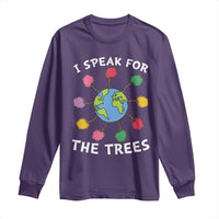 Funny Earth Day I Speak For The Trees Planet Long Sleeve Shirt Hippie